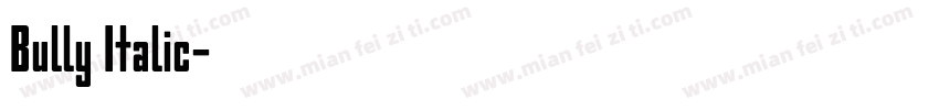 Bully Italic字体转换